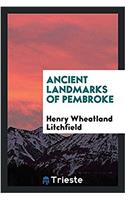 Ancient Landmarks of Pembroke