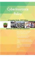 Cyberinsurance Policy A Complete Guide - 2019 Edition