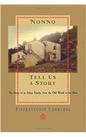 Nonno, tell us a story: The Story of an Italian Family, from the Old world to the New