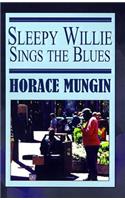 Sleepy Willie Sings the Blues