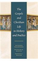 The Gospels and Christian Life in History and Practice