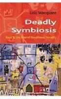 Deadly Symbiosis