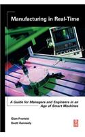 Manufacturing in Real-Time