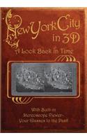 New York City in 3D: A Look Back in Time