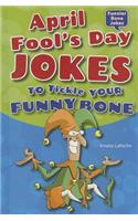 April Fool's Day Jokes to Tickle Your Funny Bone