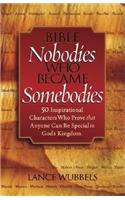 Bible Nobodies Who Became Somebodies