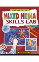 Mixed Media Skills Lab: (Art Skills Lab)