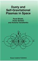 Dusty and Self-Gravitational Plasmas in Space