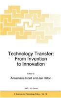 Technology Transfer: From Invention to Innovation