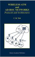 Wireless ATM and Ad-Hoc Networks: Protocols and Architectures