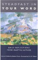 Steadfast in Your Word: Daily Reflections from Martin Luther