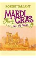 Mardi Gras . . . as It Was