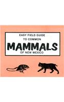 Easy Field Guide to Mammals of New Mexico