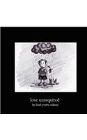 Love Unrequited