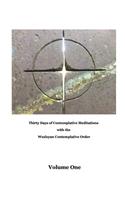 Thirty Days of Meditations (Volume I)