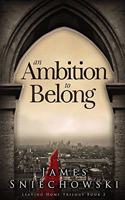 Ambition to Belong