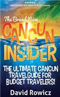 The Cancun Insider: The Ultimate Cancun Travel Guide for Budget Travelers!