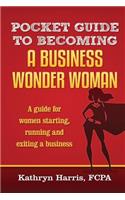 Pocket Guide to Becoming a Business WonderWoman