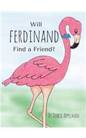 Will Ferdinand Find A Friend