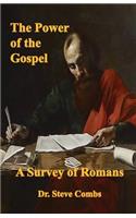 Power of the Gospel: A Survey of Romans