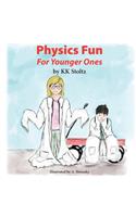 Physics Fun: For Younger Ones