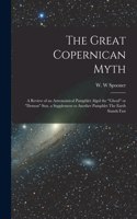 Great Copernican Myth; a Review of an Astronomical Pamphlet Algol the "ghoul" or "demon" Star, a Supplement to Another Pamphlet The Earth Stands Fast