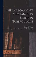Diazo Giving Substance in Urine in Tuberculosis