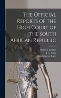 Official Reports of the High Court of the South African Republic