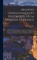 Archives Généalogiques Et Historiques De La Noblesse De France