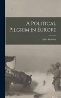 Political Pilgrim in Europe