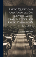 Radio Questions And Answers On Government Examination For Radio Operator's License