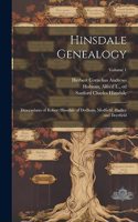 Hinsdale Genealogy; Descendants of Robert Hinsdale of Dedham, Medfield, Hadley and Deerfield; Volume 1