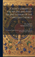 Select Library of the Nicene and Post-Nicene Fathers of the Christian Church