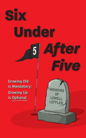 Six Under After Five