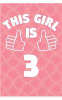 Notebook for 3 Year Old Girl - This Girl Is 3 Years Old - Girls Journal - 3rd Birthday Gift For Girls: Medium College-Ruled Journey Diary, 110 page, Lined, 6x9 (15.2 x 22.9 cm)