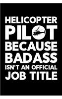 Helicopter Pilot Because Badass Isn't an Official Job Title