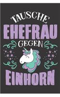 Tausche Ehefrau Gegen Einhorn