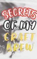 Secrets of My Craft Brew