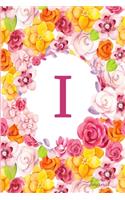 I Journal: Beautiful Flower Bouquet, Monogram Initial Letter I, Lined Diary Notebook