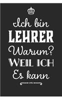 Lehrer weil ich es kann: 110 Seiten liniertes A5 Notizbuch für coole Lehrer