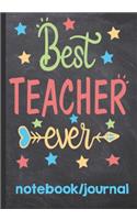 Best Teacher Ever Notebook Journal