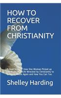 How to Recover from Christianity