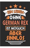 Ein Leben ohne German Rex ist möglich aber sinnlos