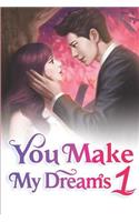 You Make My Dreams 1: Old Memories, New Hopes(1 You Make My Dreams)