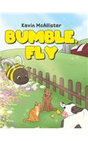 Bumble, Fly