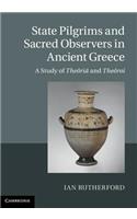 State Pilgrims and Sacred Observers in Ancient Greece