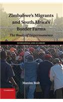Zimbabwe's Migrants and South Africa's Border Farms