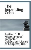 The Impending Crisis
