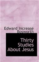 Thirty Studies about Jesus