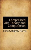 Compressed Air; Theory and Computation